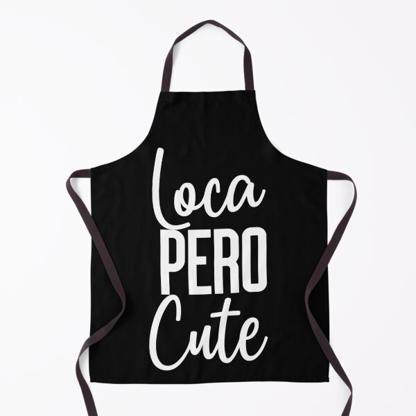 Item preview, Loca pero Cute Spanglish Spanish Saying designed and sold by Nzgiftsandmore.