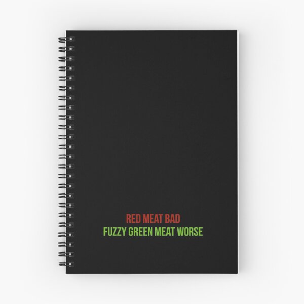 Item preview, Red meat bad, fuzzy green meat worse designed and sold by FunkiFunki.