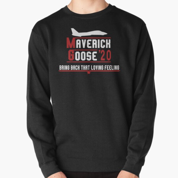 Maverick and Goose 2020 Bring Back That Loving Feeling Pullover Sweatshirt