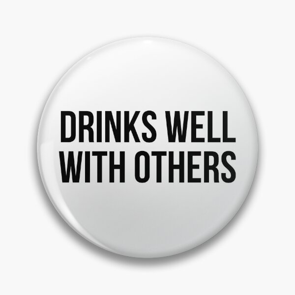 Item preview, Copy of Drinks Well With Others designed and sold by magnetarball.