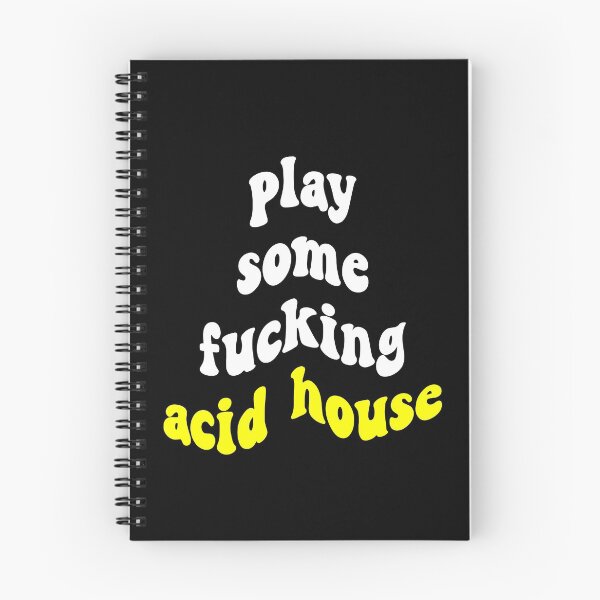 Item preview, Play Some Fucking Acid House designed and sold by Express YRSLF.