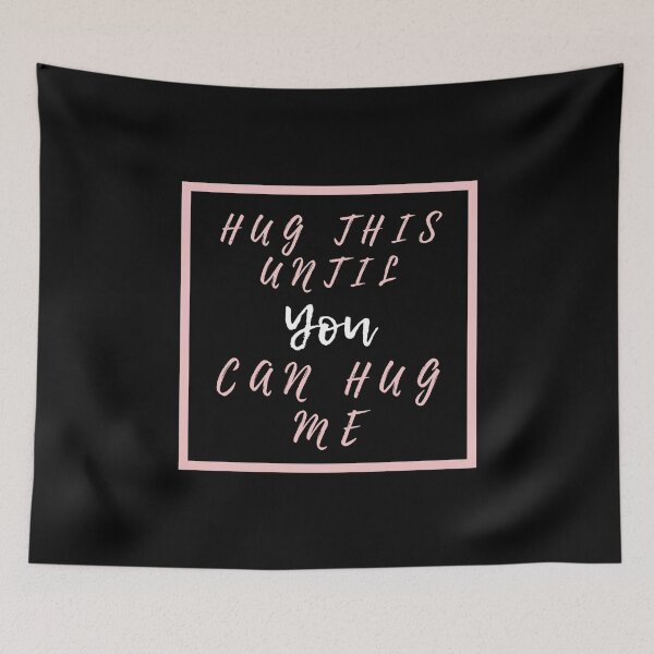 Item preview, Hug This Until You Can Hug Me designed and sold by AmberSiraj.