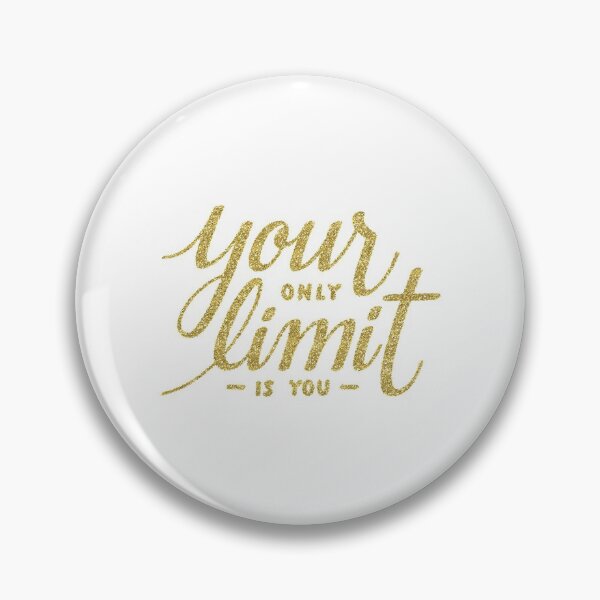 Item preview, Your only Limit is You designed and sold by ReesDesigns.