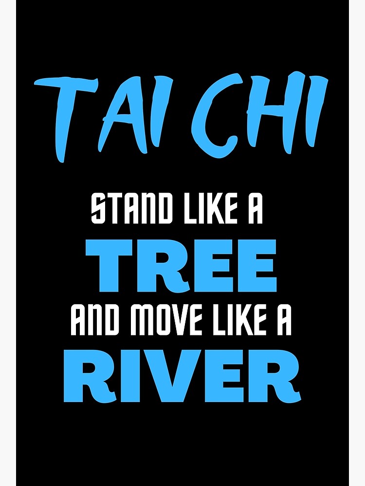 Stand Like A Tree And Move Like A River Poster By Apollo333 Redbubble 2692