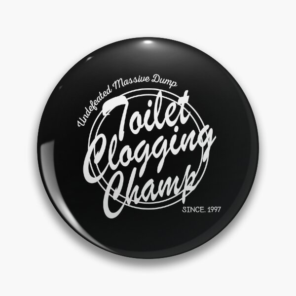 Item preview, Undefeated Massive Dump Division Toilet Clogging Champ designed and sold by AmberSiraj.