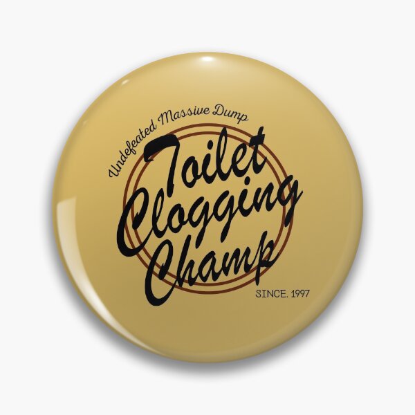 Item preview, Undefeated Massive Dump Division Toilet Clogging Champ designed and sold by AmberSiraj.