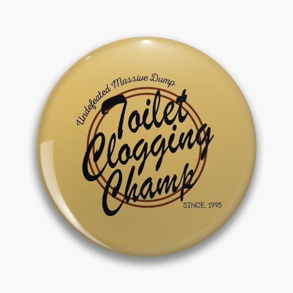 Item preview, Undefeated Massive Dump Division Toilet Clogging Champ designed and sold by AmberSiraj.