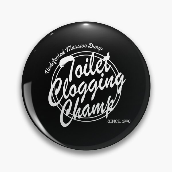 Item preview, Undefeated Massive Dump Division Toilet Clogging Champ designed and sold by AmberSiraj.