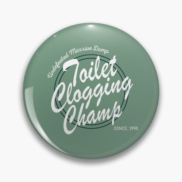 Item preview, Undefeated Massive Dump Division Toilet Clogging Champ designed and sold by AmberSiraj.