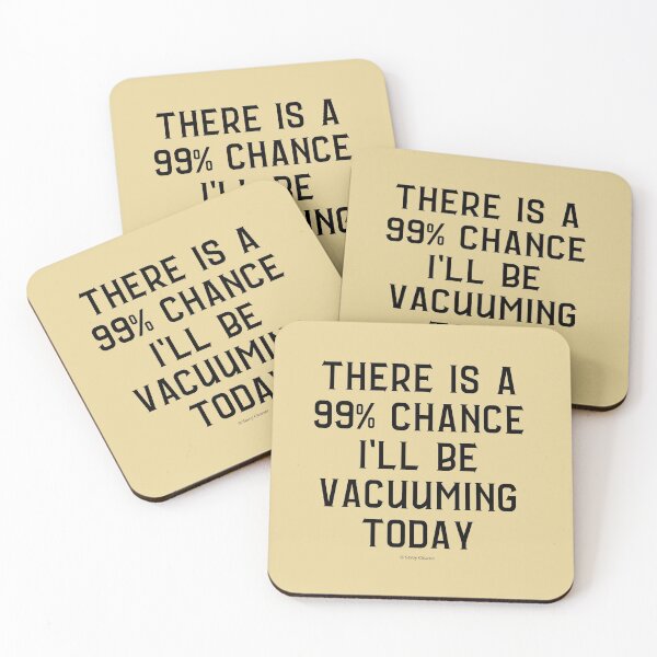 Item preview, 99 Percent Chance I'll Be Vacuuming Today House Cleaning Humor designed and sold by SavvyCleaner.