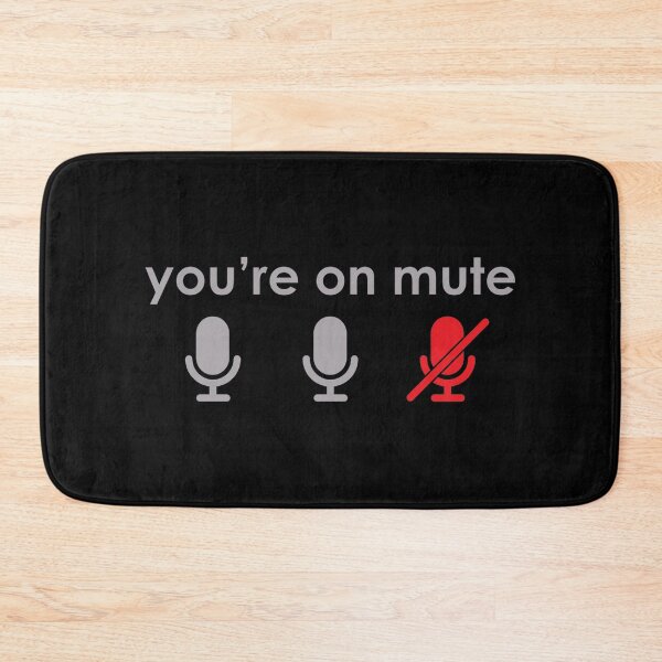 Item preview, You're on Mute designed and sold by BishopCras.