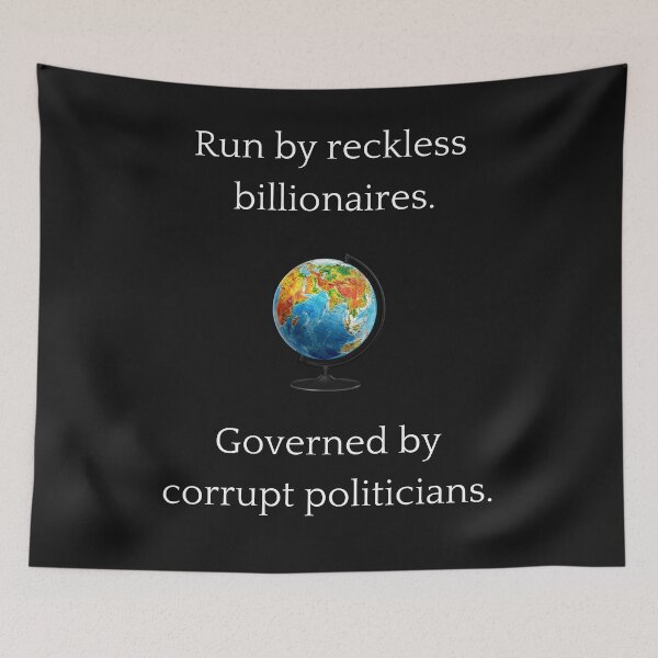 Item preview, The world run by reckless corrupt people designed and sold by konbur.