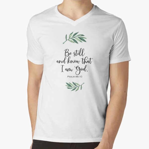 Be Still And Know That I Am God Song T-shirt Be Still And Know That I Am God Song T-shirt