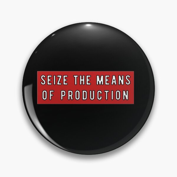 Item preview, Seize the Means of Production designed and sold by Aino Pohjola.