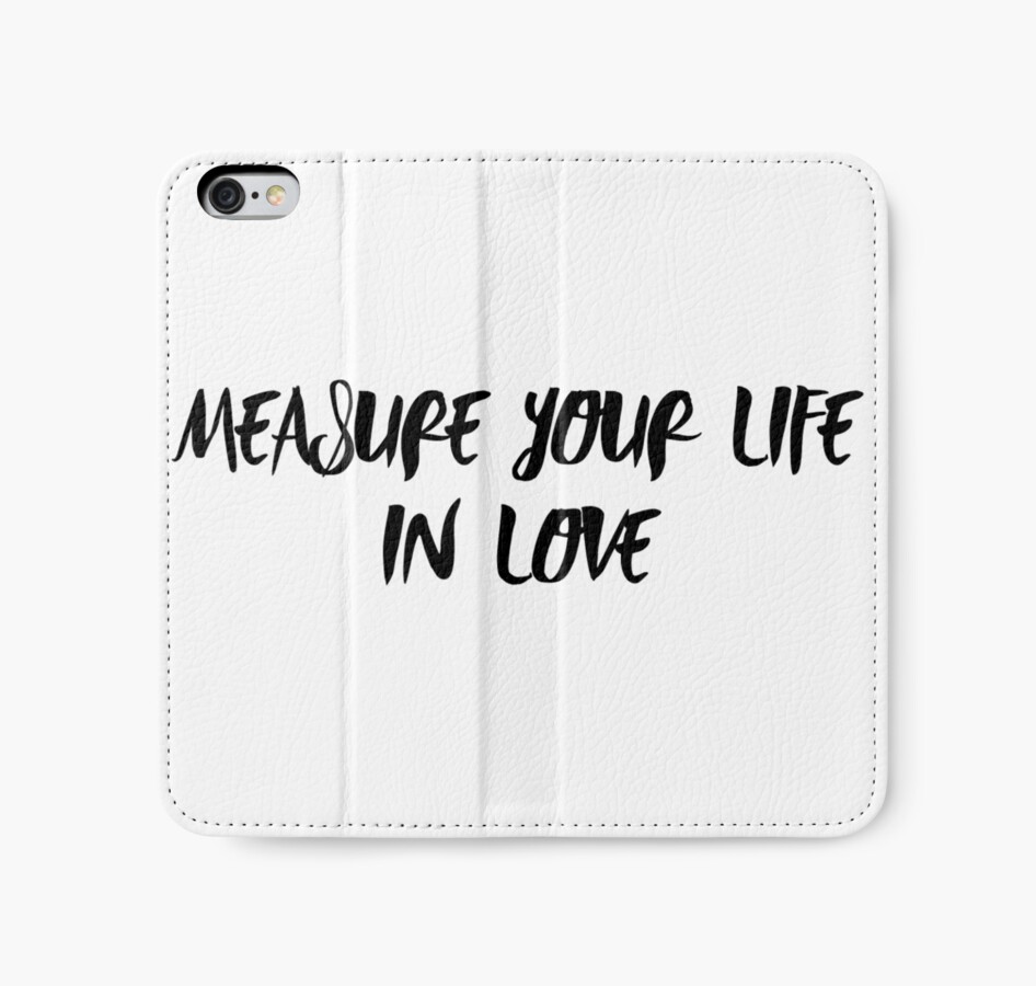 Measure Your Life In Love RENT quote