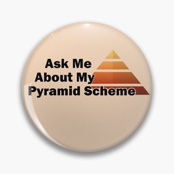 Item preview, Ask me about my pyramid scheme designed and sold by MoenGaming.