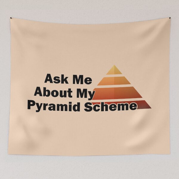 Item preview, Ask me about my pyramid scheme designed and sold by MoenGaming.