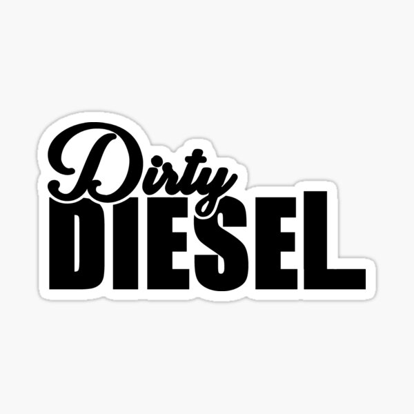 Dirty Diesel Stickers for Sale