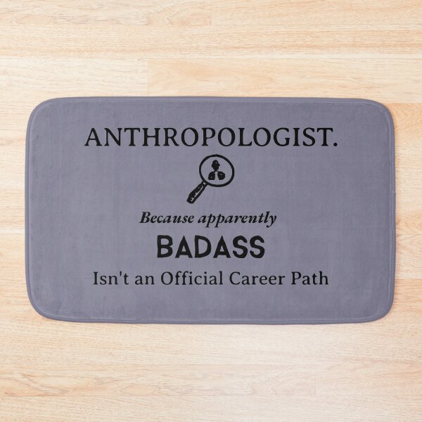 Item preview, Badass Anthropologist designed and sold by Specialized Job Merchandise.