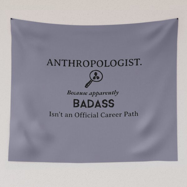 Item preview, Badass Anthropologist designed and sold by Specialized Job Merchandise.