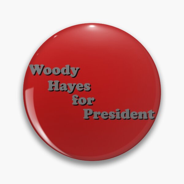 Item preview, Woody Hayes for President designed and sold by thejayhaykid.