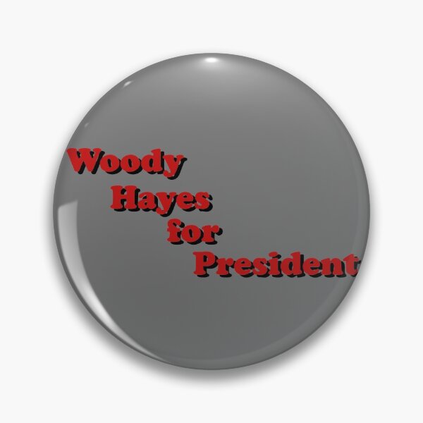 Item preview, Woody Hayes for President designed and sold by thejayhaykid.