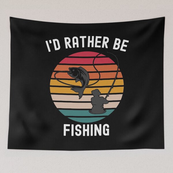 Item preview, I'd Rather Be Fishing designed and sold by blueskygiftco.