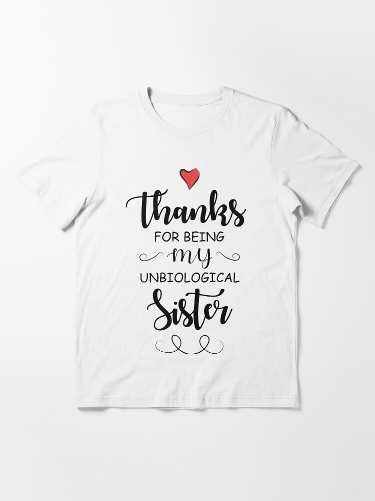 unbiological sister shirts