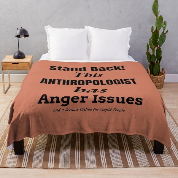 Item preview, Angry Anthropologist designed and sold by Specialized Job Merchandise.