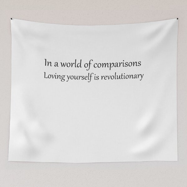 Item preview, In a world of comparisons loving yourself is.... designed and sold by NiceShirtY.