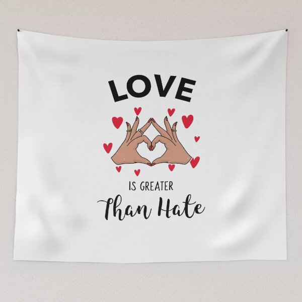 Item preview, Love Is Greater Than Hate designed and sold by AmberSiraj.