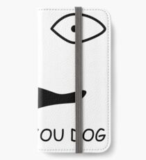 sweet bro and hella jeff - I TOLD YOU DOG iPhone Wallet/Case/Skin