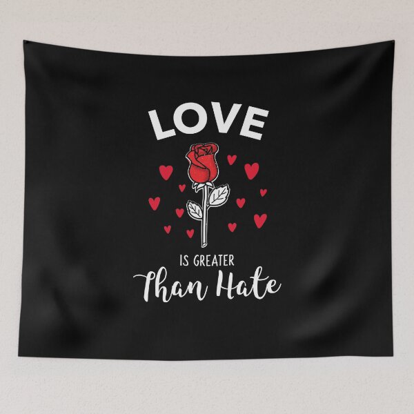 Item preview, Love Is Greater Than Hate designed and sold by AmberSiraj.