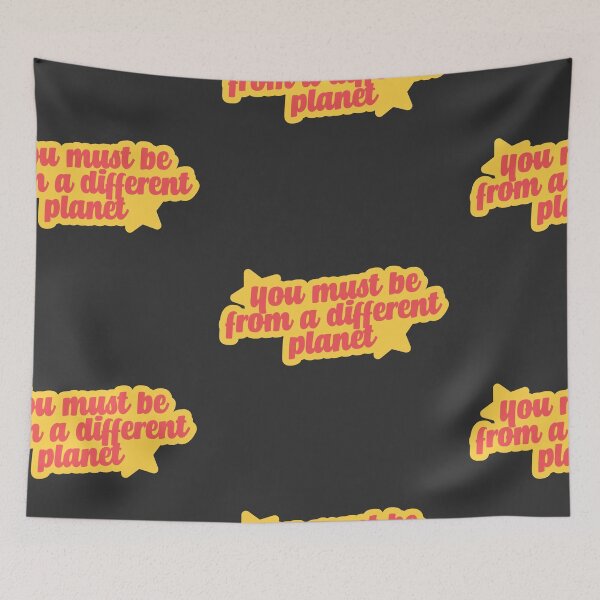 Item preview, You must be from a different planet designed and sold by Chubuter.