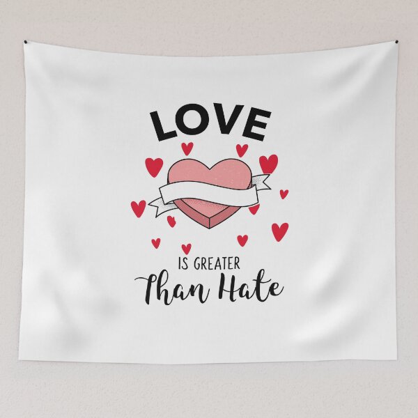 Item preview, Love Is Greater Than Hate designed and sold by AmberSiraj.