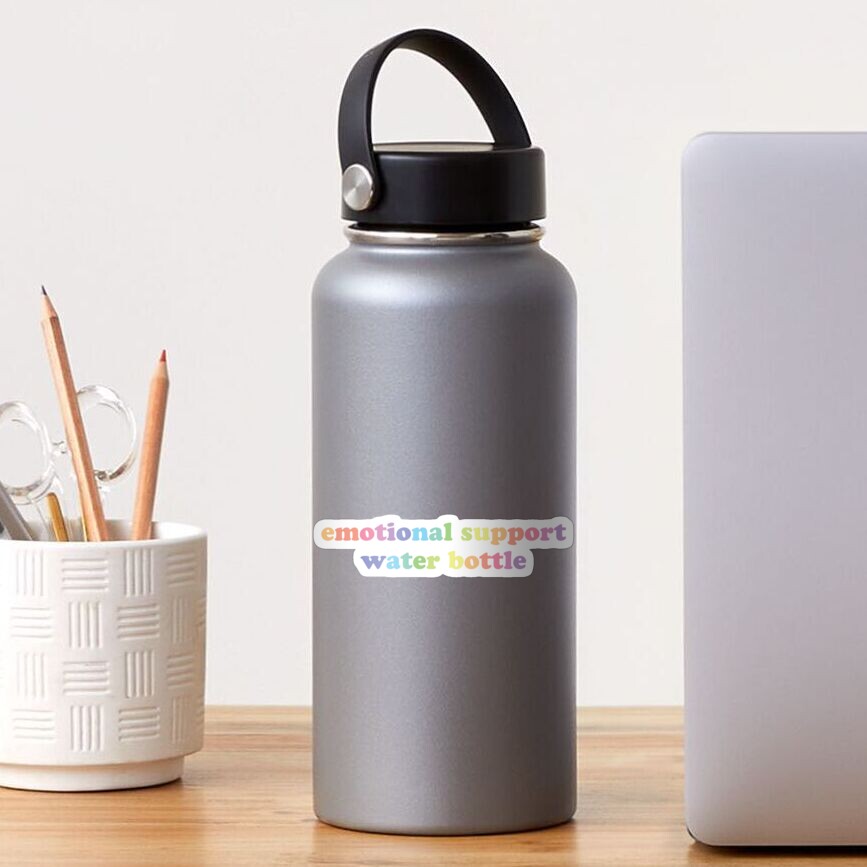 emotional support water bottle Sticker