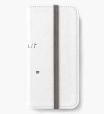 It's Lit iPhone Case iPhone Wallet/Case/Skin