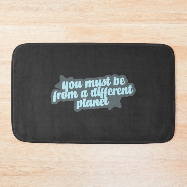 Item preview, You must be from a different planet - blue designed and sold by Chubuter.
