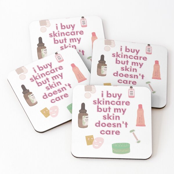 Item preview, I Buy Skincare but My Skin Doesn't Care designed and sold by AquosaLuna.