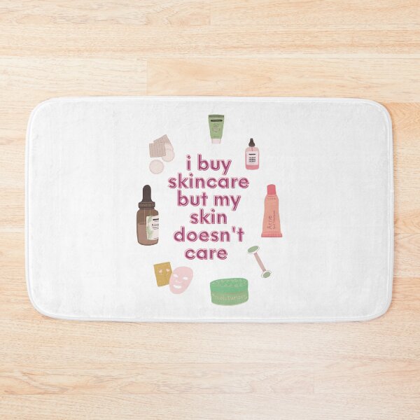 Item preview, I Buy Skincare but My Skin Doesn't Care designed and sold by AquosaLuna.