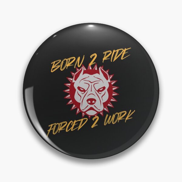 Item preview, Born To Ride Forced To Work designed and sold by James Dunn.