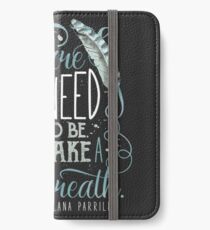 You are where you need to be. (Lana Parrilla) iPhone Wallet/Case/Skin