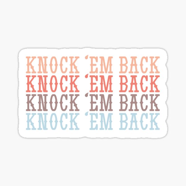 Knock 'Em Back Sticker