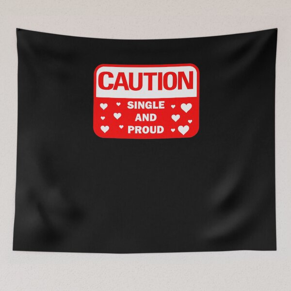 Item preview, Funny Caution - Single and Proud Red warning sign with white heart icons designed and sold by Deegital18.