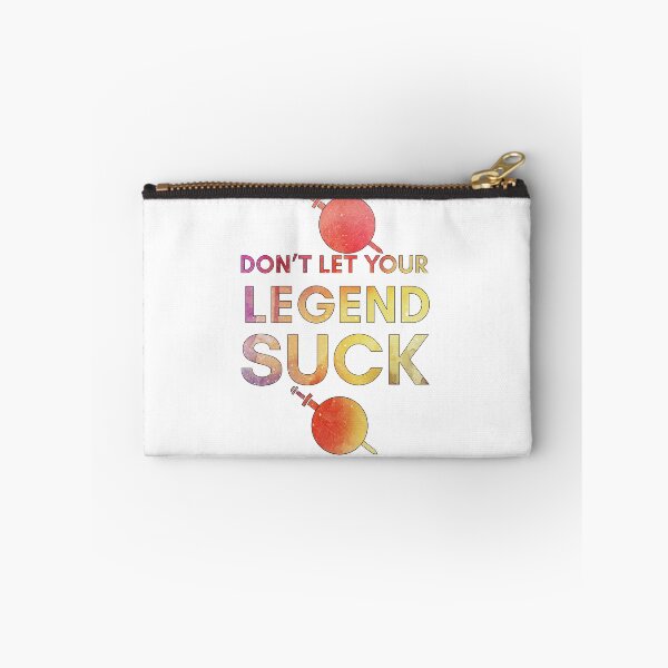 Item preview, Galavant-Inspired "Don't Let Your Legend Suck" designed and sold by mulberrydragon.