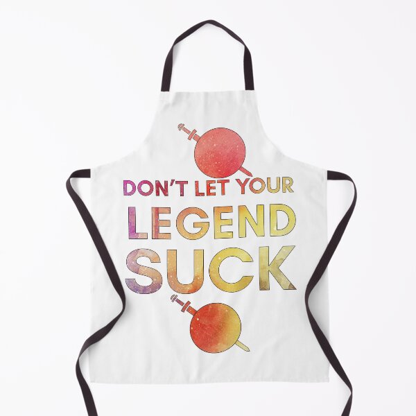 Item preview, Galavant-Inspired "Don't Let Your Legend Suck" designed and sold by mulberrydragon.