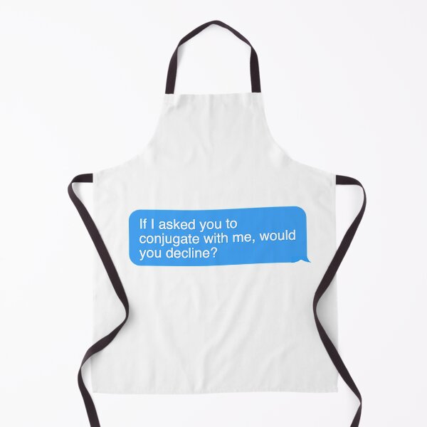 Item preview, If I Asked You To Conjugate with Me, Would You Decline? designed and sold by dutchesskmw.