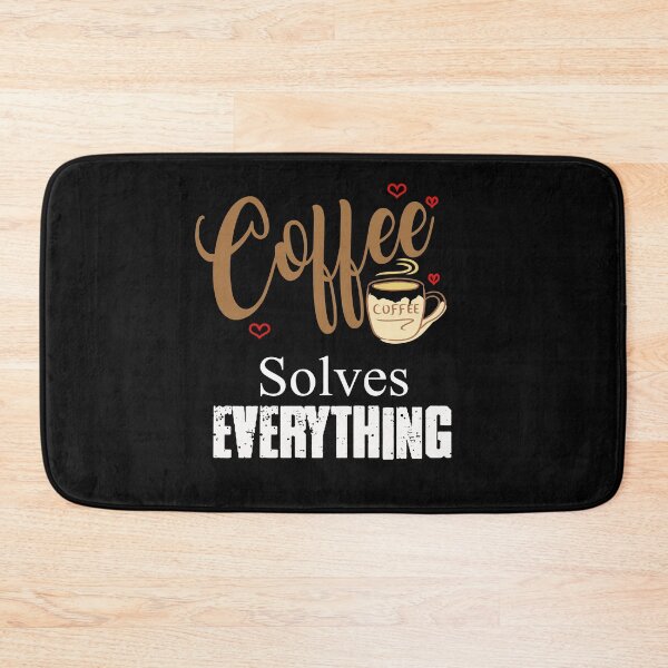 Item preview,     Funny Coffee Solves Everything, Sarcasm Novelty Gift designed and sold by Bachirdz.