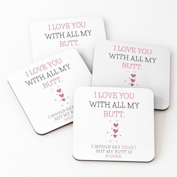 Item preview, I love you with all my butt designed and sold by obinrebel.