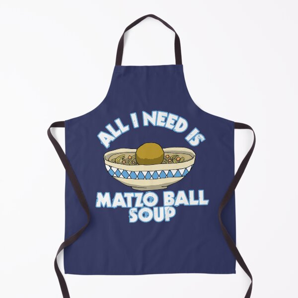 Item preview, All I Need Is Matzo Ball Soup designed and sold by Chubuter.
